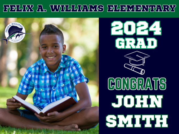 Felix A. Williams Elementary School Graduate Yard Sign